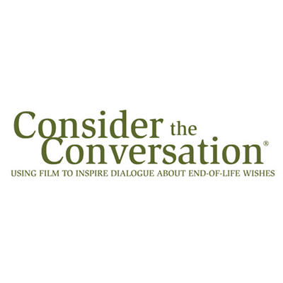 Consider the Conversation logo with tagline that says Using Film to Inspire Dialogue About End-of-life Wishes